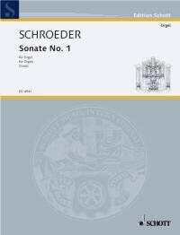 Schroeder - Sonata No. 1 for Organ, 16 Pages, Schott Music
