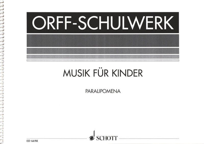 Orff - Paralipomena for Piano by Carl Orff & Gunild Keetman, Published by Schott Music, 96 Pages