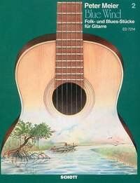 Meier - Blue Wind Vol 2 Folk and Blues Pieces for Guitar by Peter Meier, 16 Pages, Schott Music