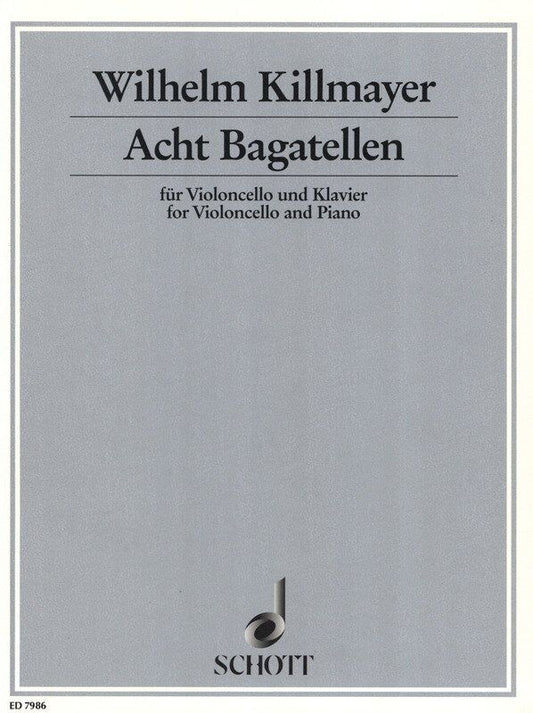Killmayer Eight Bagatelles for Cello and Piano, Schott Music, 52 Pages