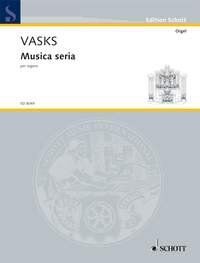 Vasks: Musica Seria for Organ by Schott Music, 24 Pages