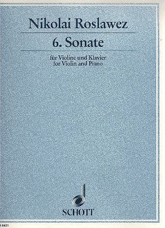 Roslavets - 6 Sonata for Violin and Piano, Schott Music, 57 Pages