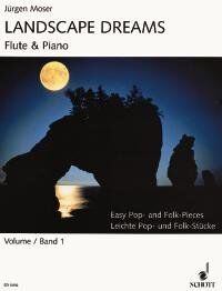 Moser - Landscape Dreams Vol 1 for Flute by Juergen Moser, 48 Pages, Schott Music