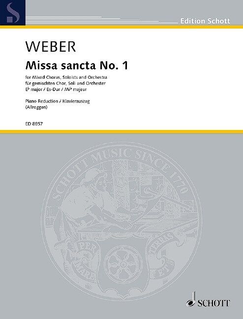 Weber - Missa Sancta No. 1 E Flat Major Vocal Score for Mixed Choir and Orchestra