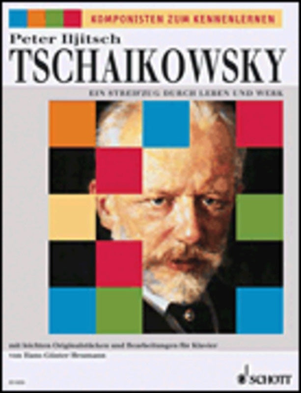 Tschaikowsky Ein Streifzug Durch Leben Und Werk