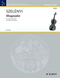 Szelenyi - Rhapsody for Violin and Piano, Composer: Istvan Szelenyi, Publisher: Schott Music, 44 Pages