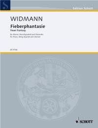 Widmann Fever Fantasy for Piano, String Quartet, Clarinet