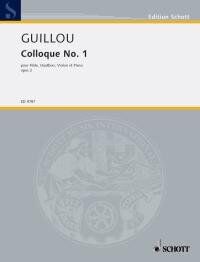 Guillou - Colloque No. 1 Op. 2 for Flute, Oboe, Violin, Piano by Schott Music, 30 Pages