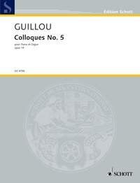 Guillou - Colloque No. 5 Op. 19 for Piano/Organ, Schott Music, 80 Pages