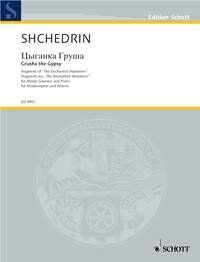 Grusha the Gypsy for Mezzo-Soprano/Piano by Rodion Shchedrin, Schott Music Edition, 24 Pages