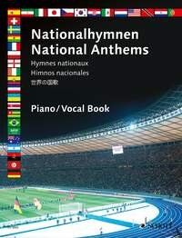 National Anthems Piano/Vocal Songbook by Schott Music - 50 Anthems, Original Melody & Chords, Complete Texts, 116 Pages