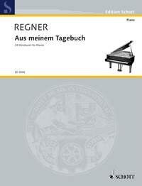 Regner - From My Diary: 24 Miniatures for Piano, 32 Pages, Schott Music