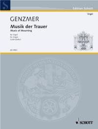 Genzmer - Music of Mourning for Organ, Schott Music, 20 Pages, Funeral Music, Composer Harald Genzmer