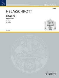 Helmschrott - Litanei Benedicere for Organ, 40 Pages, Publisher: Schott Music