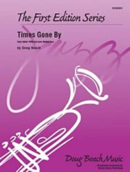 Times Gone By for Alto Saxophone or Trumpet - Medium Easy SC/PTS by Doug Beach, Kendor Music