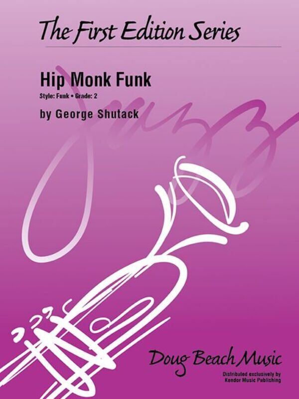 Hip Monk Funk by George Shutack - First Edition Series