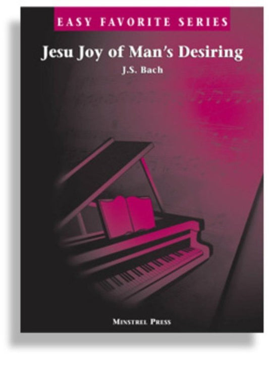 Bach: Jesu, Joy of Man's Desiring — Easy Piano, arr. Alexander Cole (Minstrel Press, Easy Favorite Series)