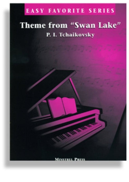 Tchaikovsky: Theme from Swan Lake — Easy Piano, arr. Alexander Cole (Minstrel Press, Easy Favorite Series)