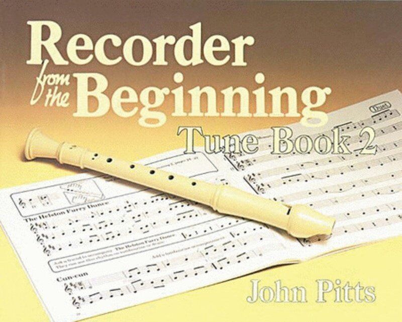 Recorder from the Beginning Tune Book 2 by John Pitts, 32 Pages, Woodwind Recorder Supplementary Material