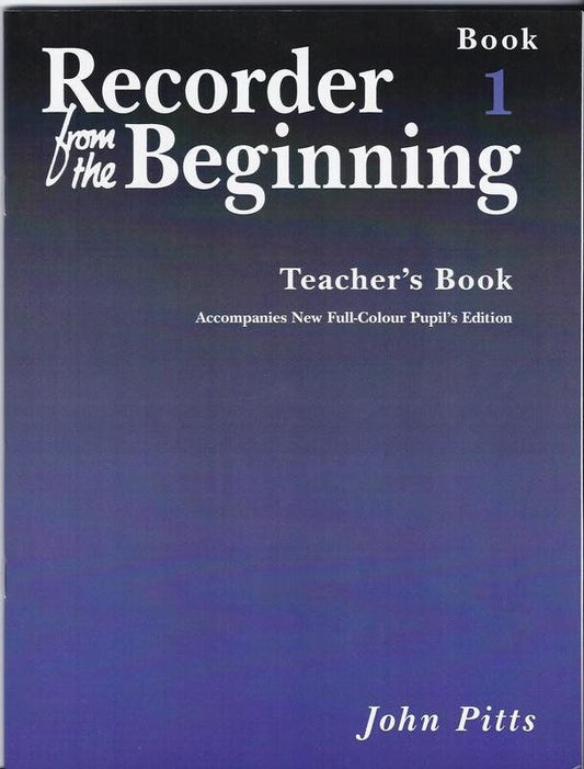 Recorder From The Beginning Teacher's Book 1