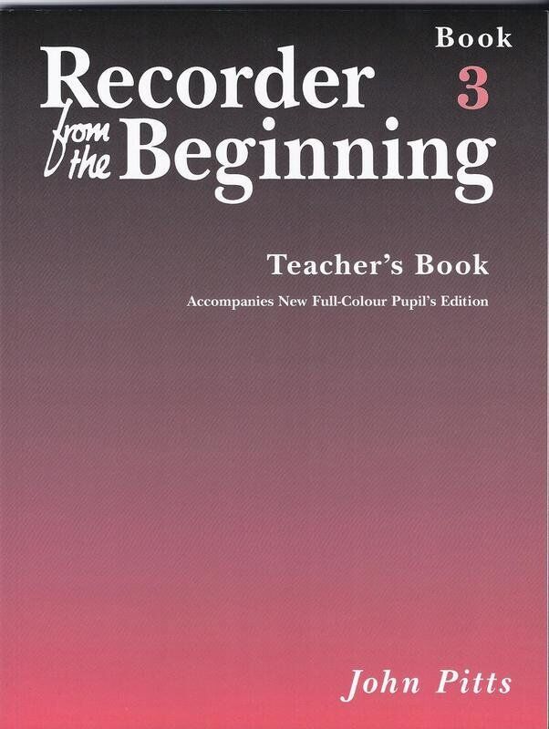 Recorder From The Beginning Teacher's Book 3