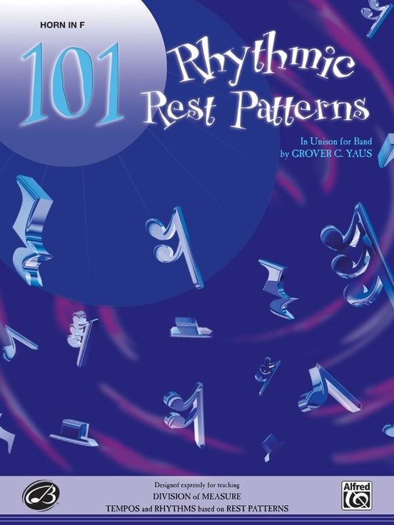 101 Rhythmic Rest Patterns for Horn in F