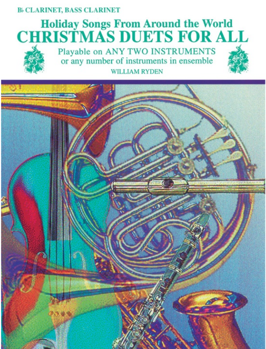 Christmas Duets for All Bb Clarinet/Bass Clarinet - 26 Holiday Songs and Carols for Mixed Ensemble