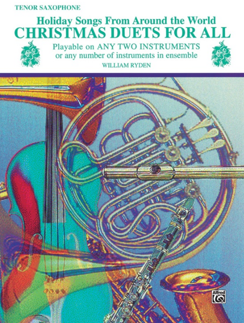 Christmas Duets for All Bb Saxophone - 26 Holiday Songs and Carols for Mixed Ensemble