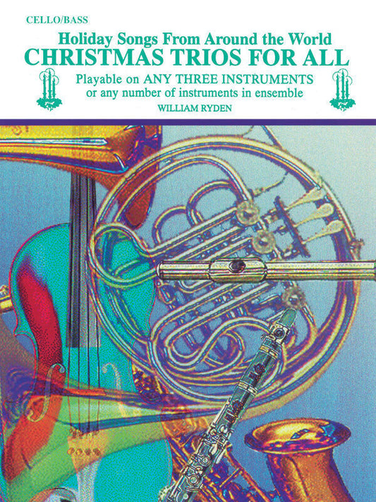 Christmas Trios for All Cello/Bass - 19 Holiday Songs for Mixed Ensemble