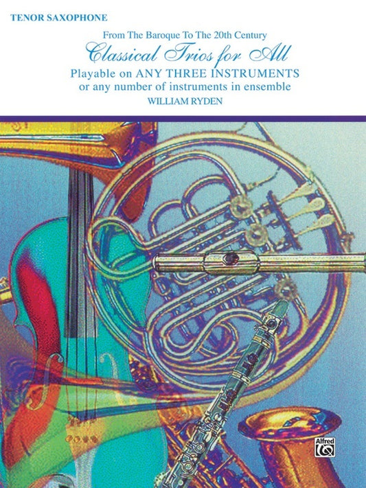 Classical Trios For All Tenor Sax