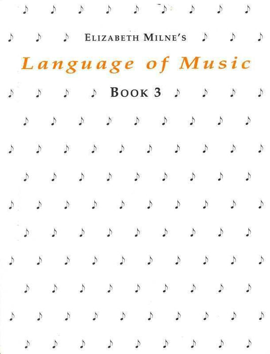 Language of Music, Book 3 — Theory (Milne)