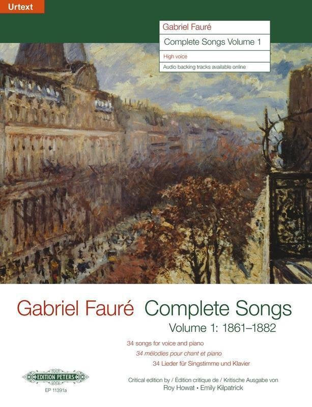Gabriel Fauré: Complete Songs Vol. 1 (1862–1882) — High Voice (Edition Peters)