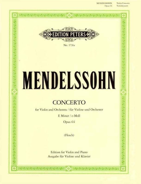 Mendelssohn Concerto in E Minor Op. 64 for Violin and Piano, Edited by Carl Flesch, Edition Peters