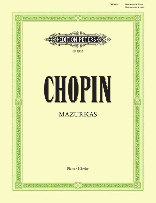 Chopin Mazurkas Edited by Scholtz & Pozniak for Piano Solo, 31 Pages, Edition Peters