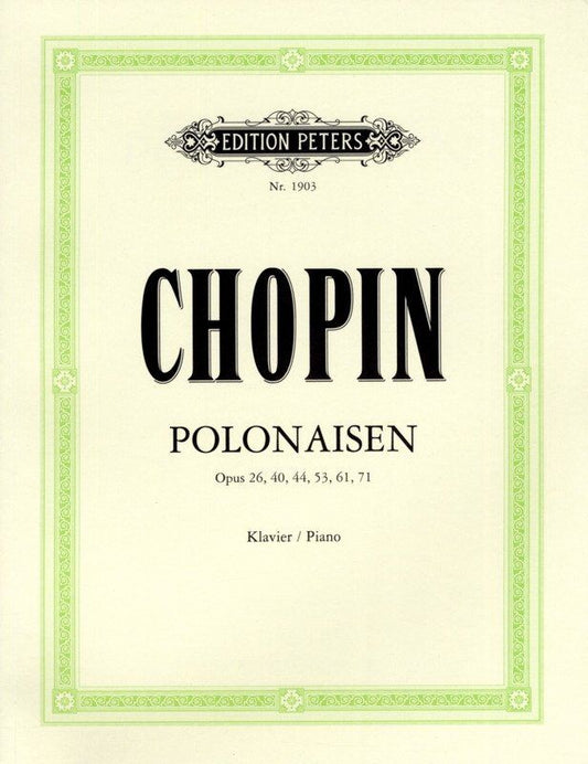 Chopin Polonaises for Piano, Ed. Scholtz/Pozniak, Edition Peters, 46 Pages, Piano Solo