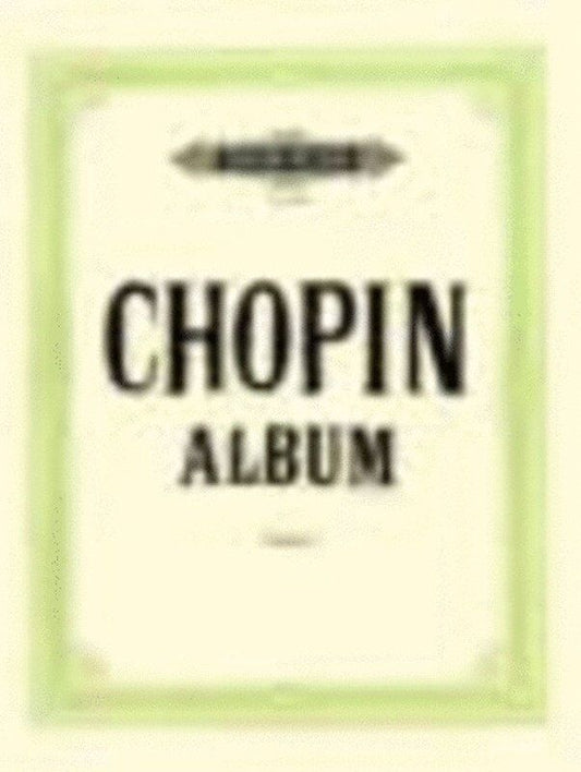 Chopin Album of 32 Selected Pieces for Piano Solo - Edition Peters, 60 Pages