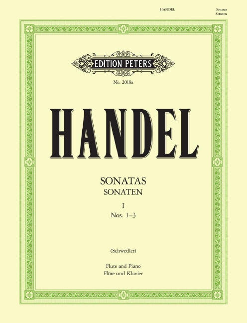 Flute Sonatas Vol 1 Nos 1-3 HWV 359a 360 363b Fl/Pno - Handel Ed Schwedler Peters EP2018A