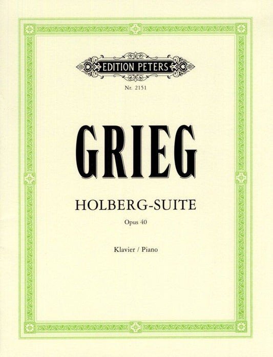 Grieg - Holberg Suite Op. 40 for Piano Solo, 61 Pages, Edition Peters