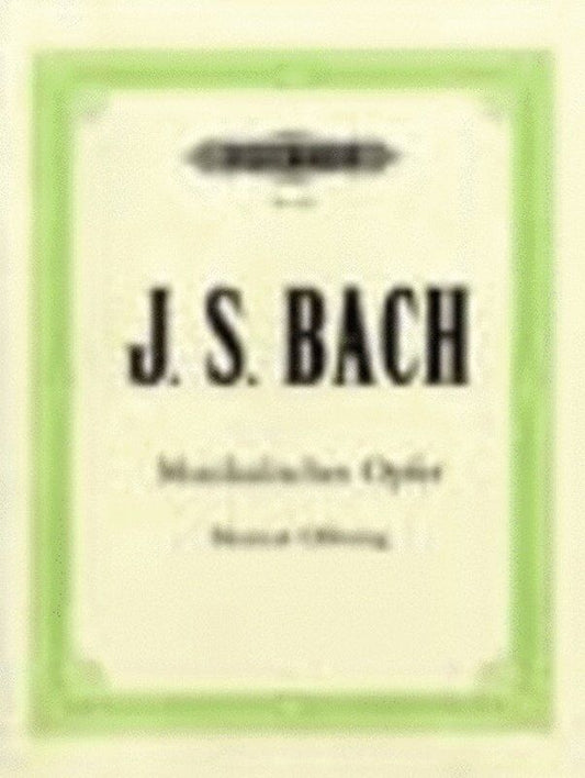 Bach - The Musical Offering BWV 1079 for Piano Solo, Edition Peters