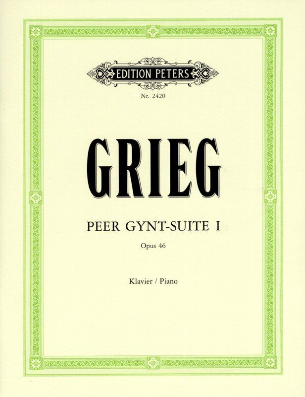 Grieg - Peer Gynt Suite No. 1 Op. 46 for Piano, Edition Peters, 450 Pages