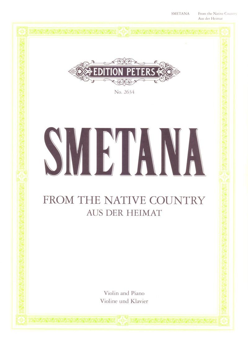 Smetana: From My Native Country for Violin and Piano, Edition Peters, 97 Pages