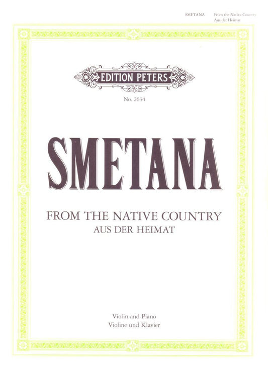 Smetana: From My Native Country for Violin and Piano, Edition Peters, 97 Pages