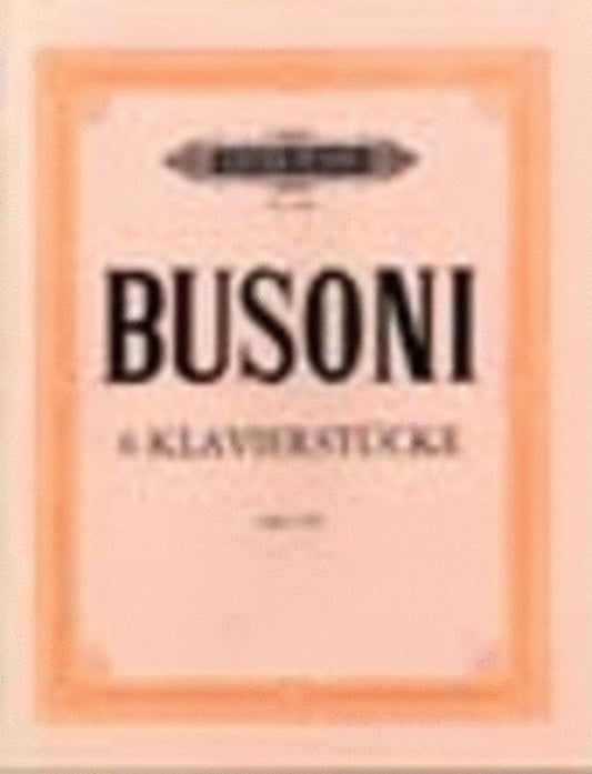 Piano Pieces 6 Arr Busoni Op 33B (Softcover Book)
