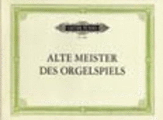Old Masters Of The Organ 17Th And 18Th Centuries (Softcover Book)