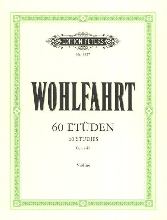 Wohlfahrt 60 Studies Op. 45 for Violin, Revised by Hans Sitt, Edition Peters