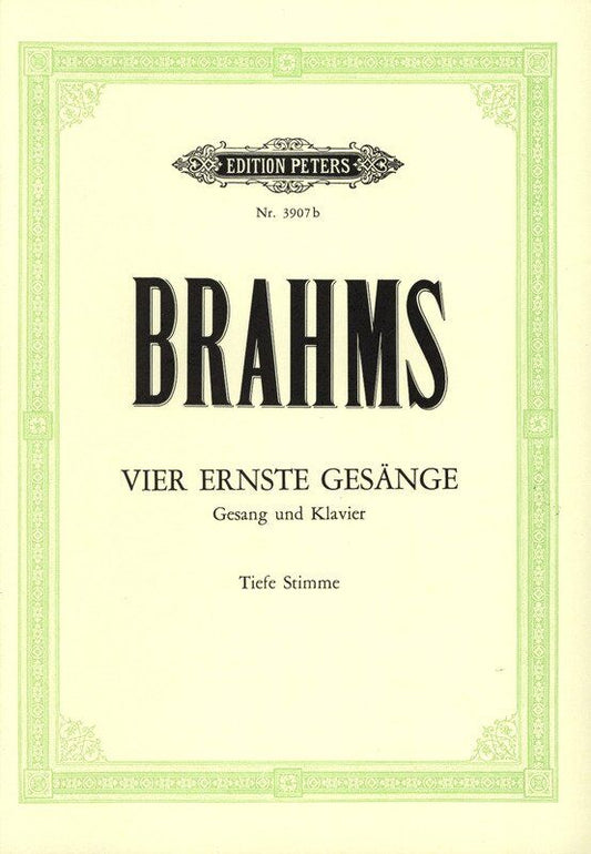 Brahms - 4 Serious Songs Op. 121 for Low Voice and Piano, Edition Peters, 20 Pages