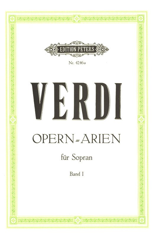 Verdi: 30 Soprano Arias, Vol. 1 — Voice & Piano (Edition Peters)