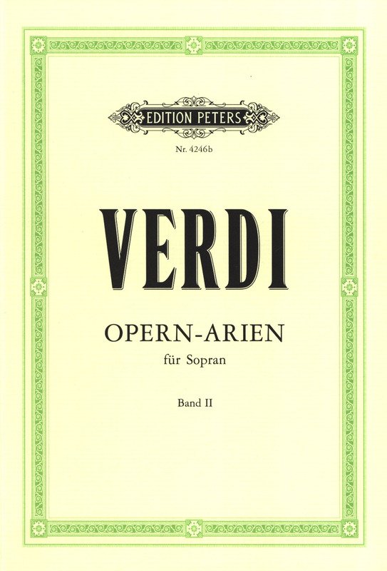 Verdi: 30 Soprano Arias, Vol. 2 — Voice & Piano (Edition Peters)