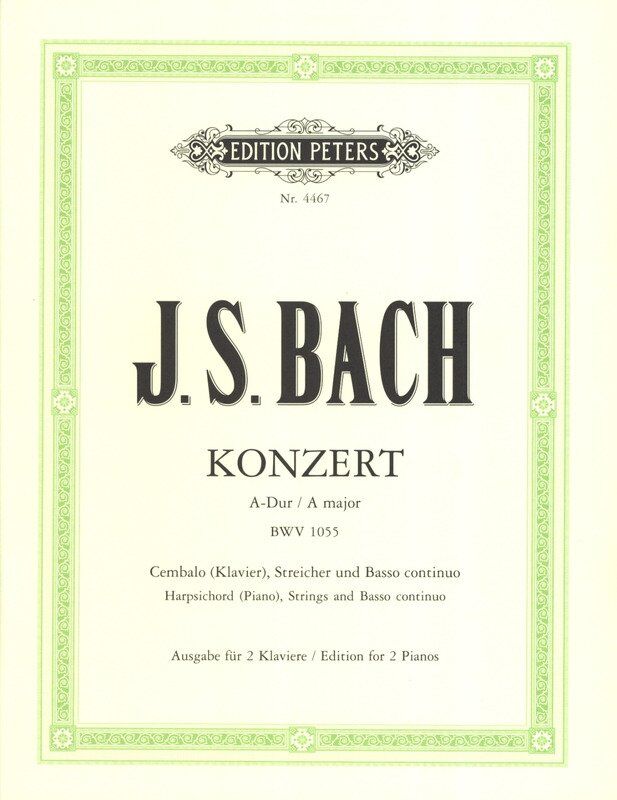 Bach Concerto No. 4 in A Major BWV 1055 for 2 Pianos 4 Hands - Edition Peters