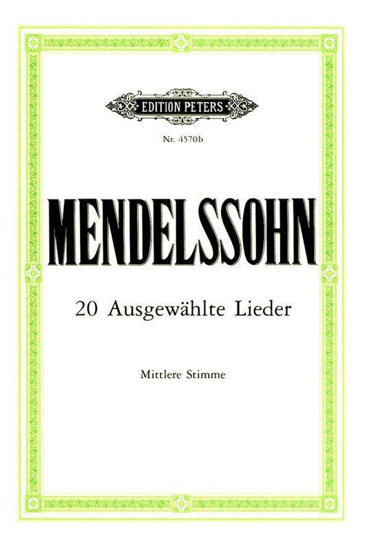 Mendelssohn - 20 Selected Songs for Medium Voice Vocal Score